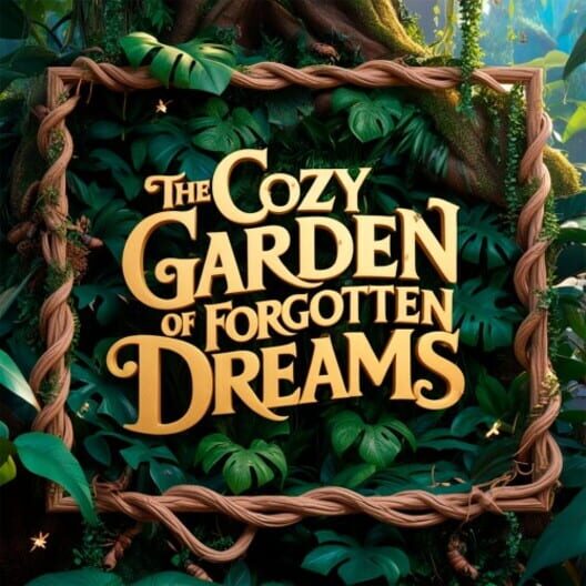 The Cozy Garden of Forgotten Dreams cover image The Cozy Garden of Forgotten Dreams cover image