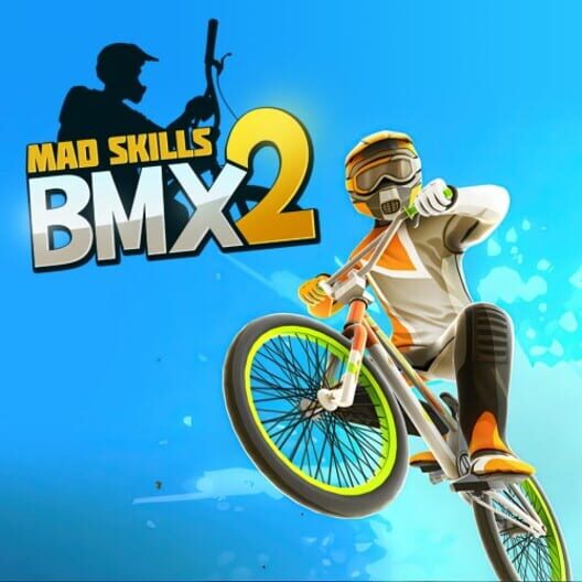 Mad Skills BMX 2 cover image Mad Skills BMX 2 cover image