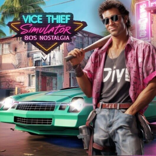 Vice Thief Simulator: 80s Nostalgia cover image Vice Thief Simulator: 80s Nostalgia cover image