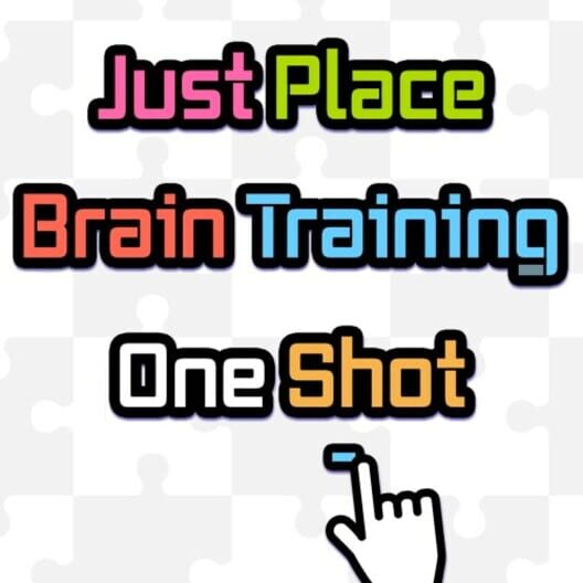 Just Place Brain Training One Shot cover image Just Place Brain Training One Shot cover image