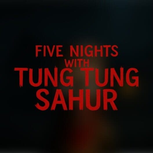 Five Nights with Tung Tung Sahur cover image Five Nights with Tung Tung Sahur cover image