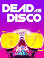 Box Art for Dead as Disco Box Art for Dead as Disco