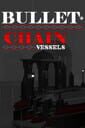 Bullet Chain: Vessels Bullet Chain: Vessels