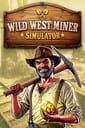 Wild West Miner Simulator Wild West Miner Simulator