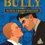 Bully: Scholarship Edition