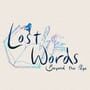 Lost Words: Beyond the Page