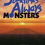 Sometimes Always Monsters