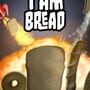 I am Bread