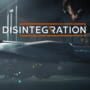 Disintegration
