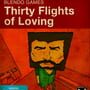 Thirty Flights of Loving