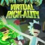 Rick and Morty: Virtual Rick-ality