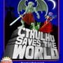 Cthulhu Saves the World