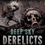 Deep Sky Derelicts
