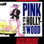 Pink Goes to Hollywood
