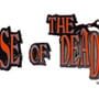The House of The Dead