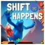 Shift Happens