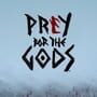 Praey for the Gods