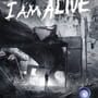 I Am Alive