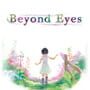 Beyond Eyes