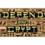 Defend Your Crypt