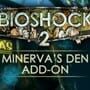 BioShock 2: Minerva's Den