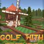 Golf With Your Friends