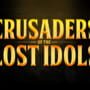 Crusaders of the Lost Idols