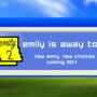 Emily Is Away Too