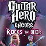 Guitar Hero Encore: Rocks the 80's