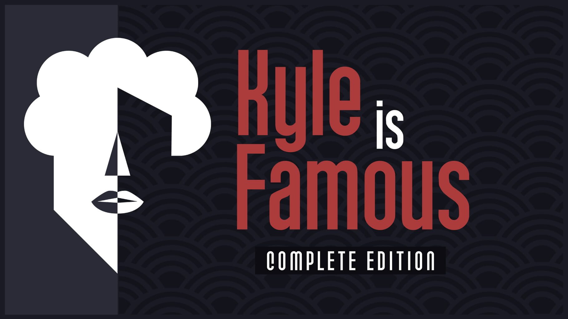 Kyle is Famous: Complete Edition artwork