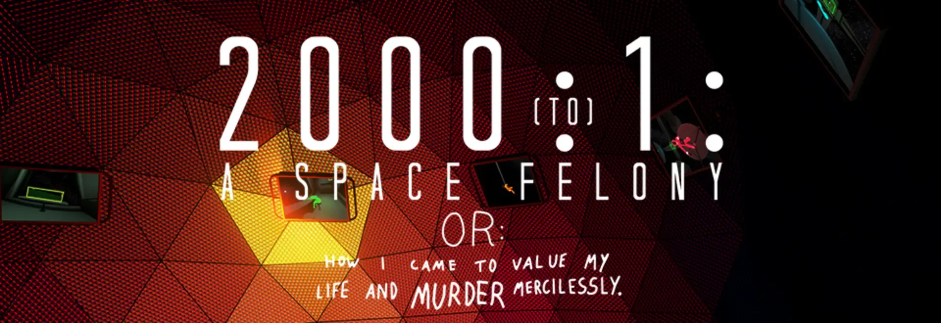 2000:1 - A Space Felony: Or How I Came to Value My Life and Murder Mercilessly