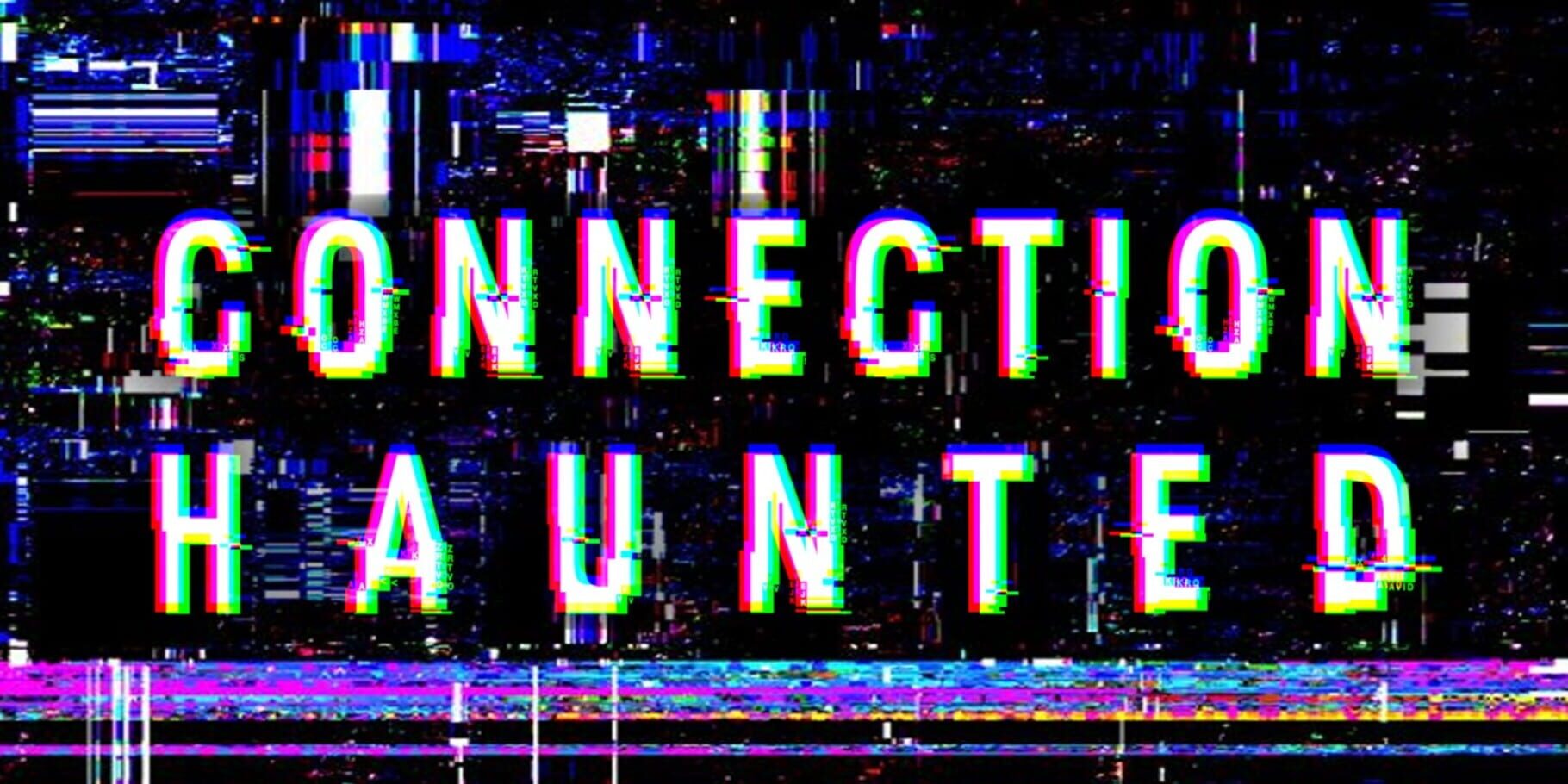 Connection Haunted artwork