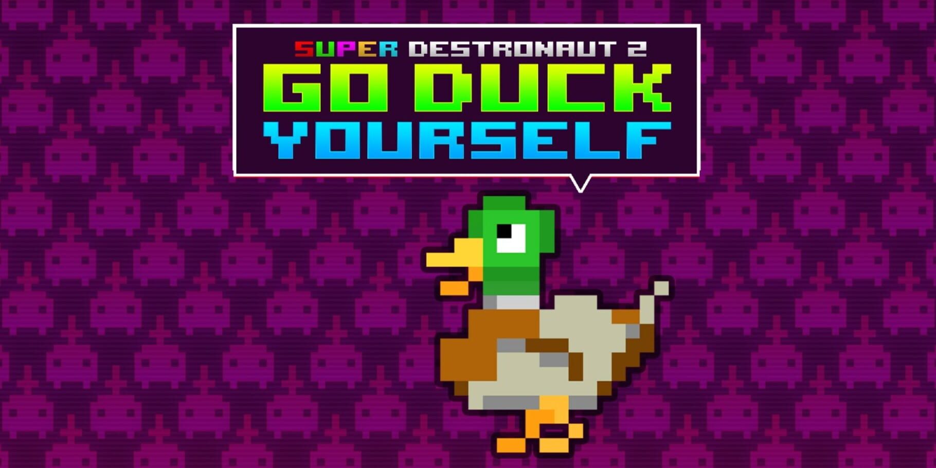 Arte - Super Destronaut 2: Go Duck Yourself