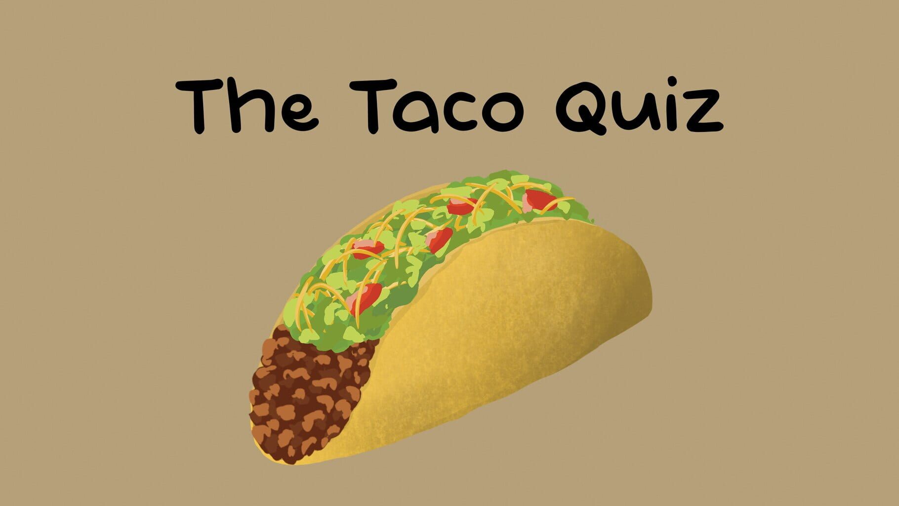 Arte - The Taco Quiz