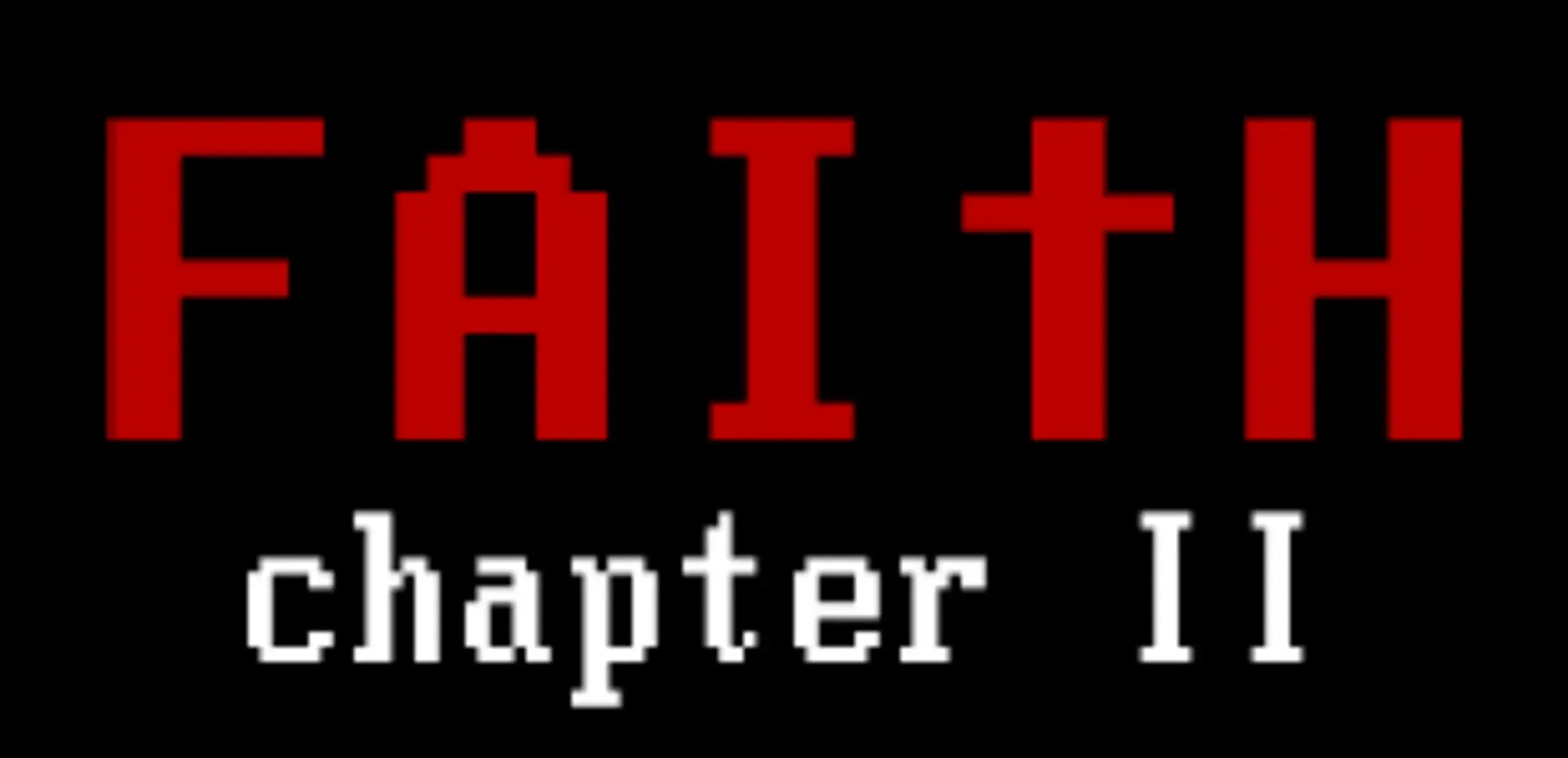 Faith: Chapter II