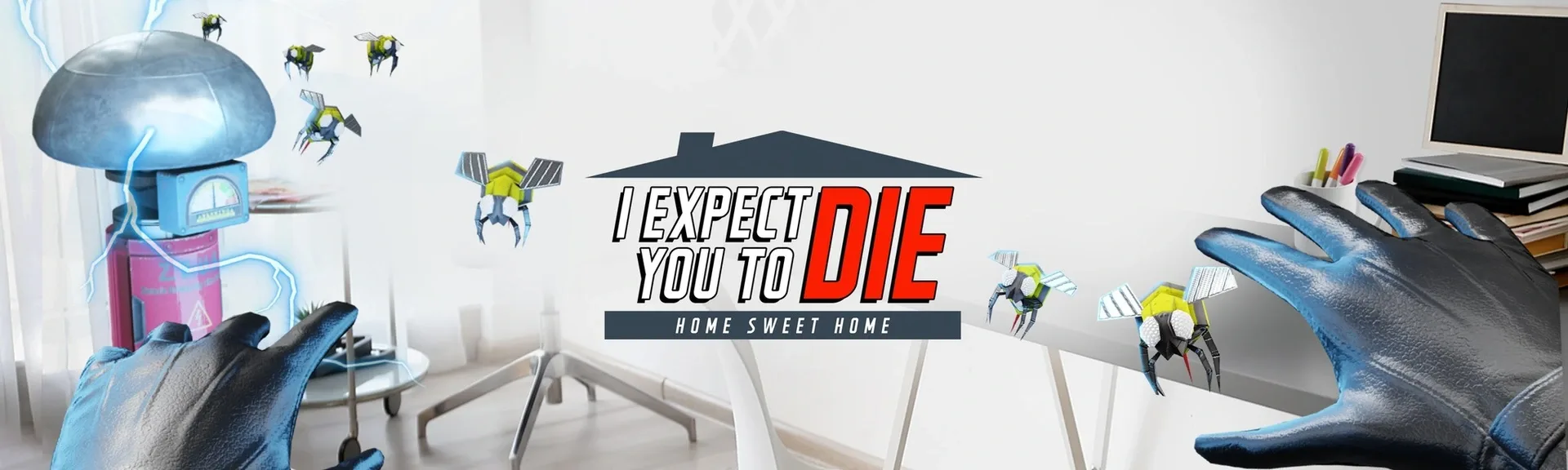 I Expect You to Die: Home Sweet Home