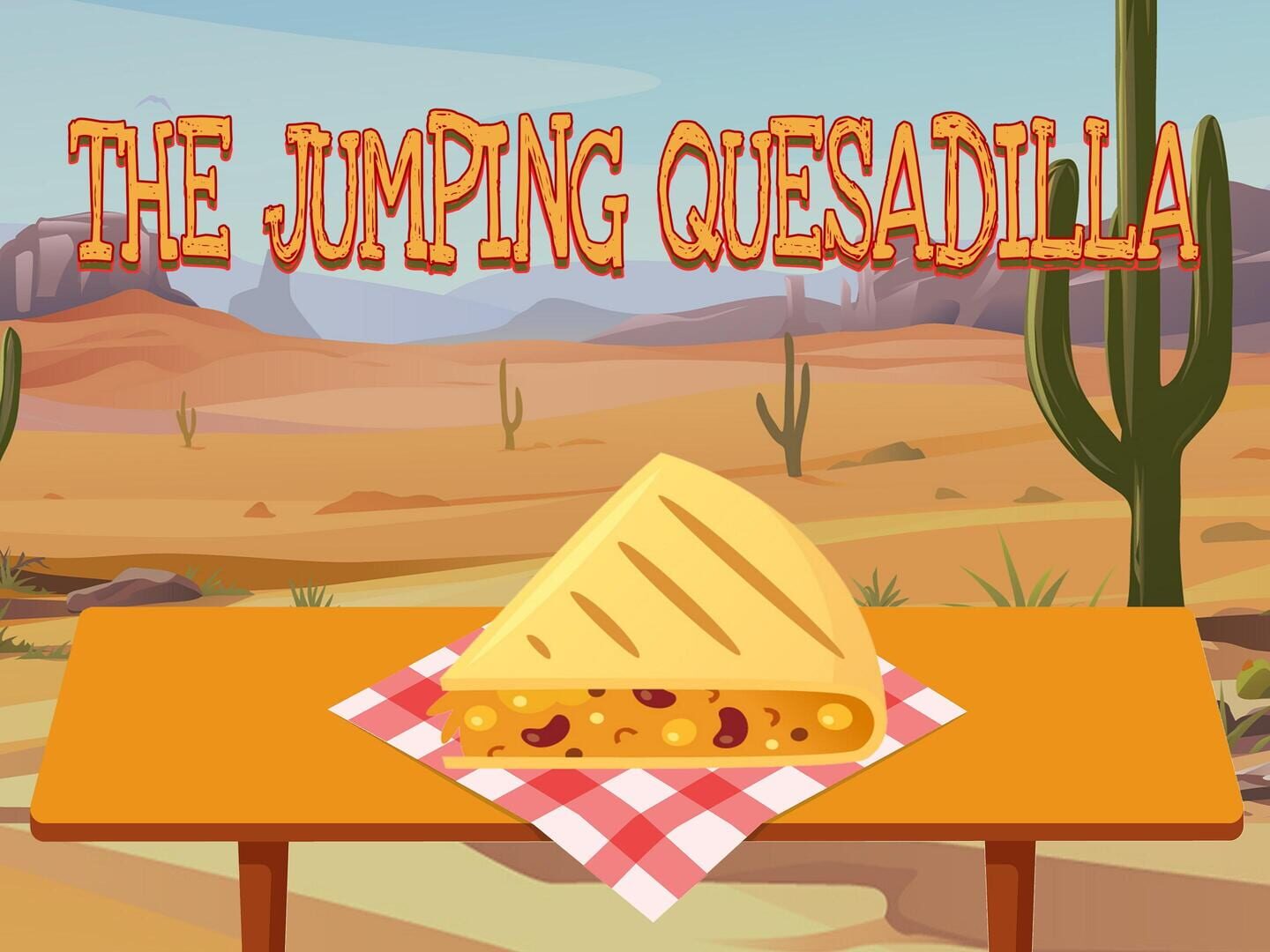 Arte - The Jumping Quesadilla