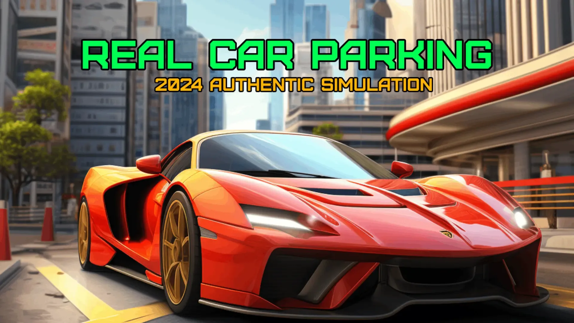 Real Car Parking: 2024 Authentic Simulation