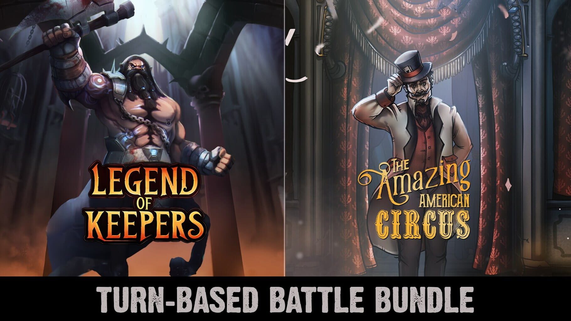 Arte - Turn-Based Battle Bundle: The Amazing American Circus & Legend of Keepers