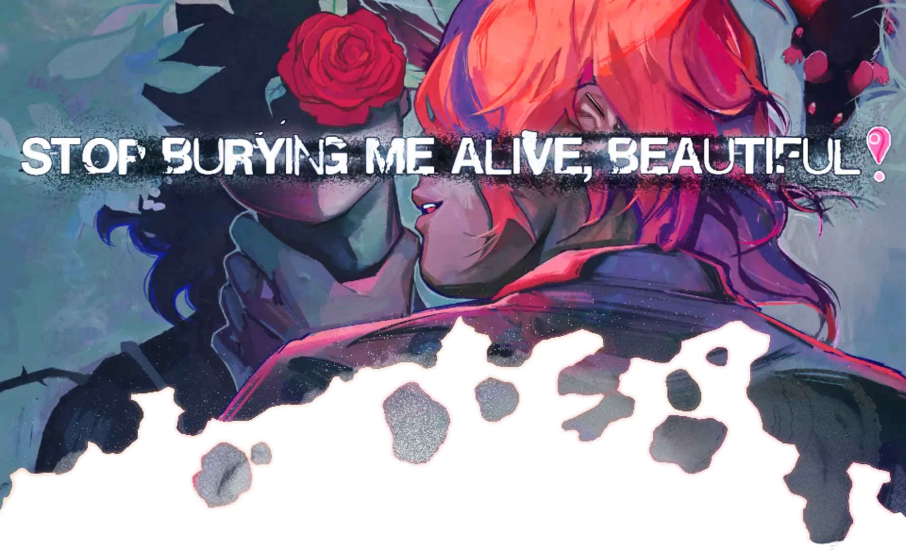 Stop Burying Me Alive, Beautiful!