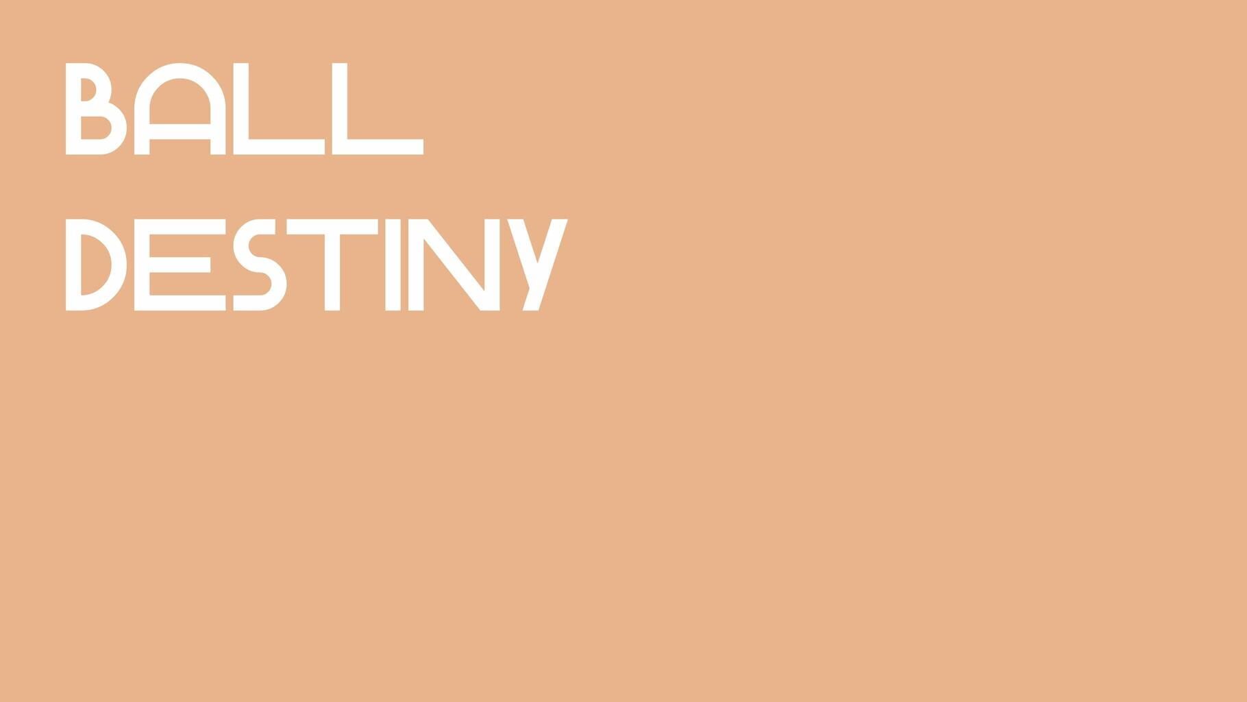 Arte - Ball Destiny