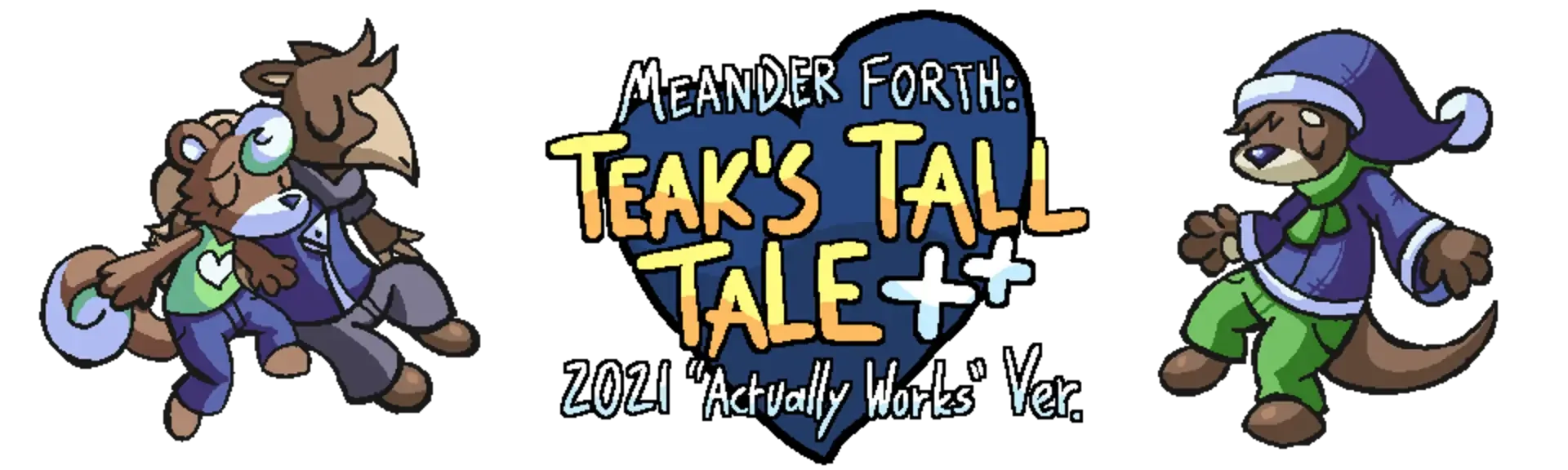 Meander Forth: Teak's Tall Tale Plus Plus
