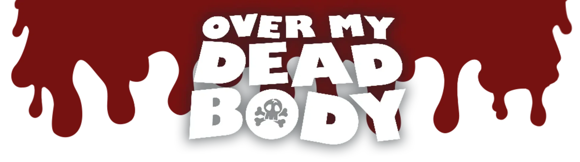 Over My Dead Body