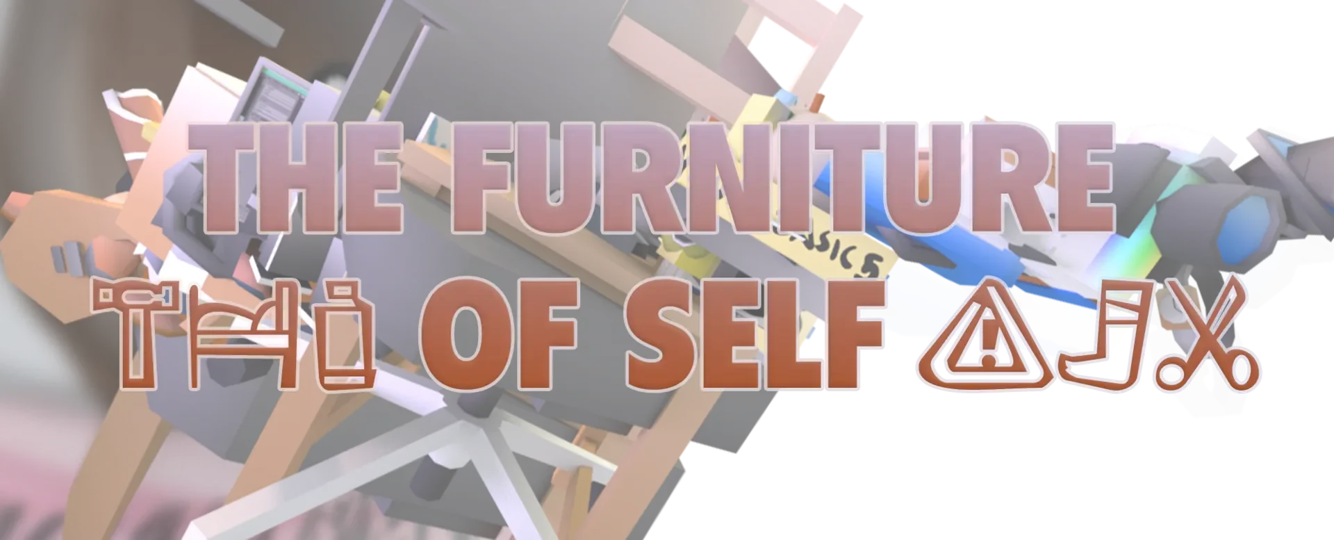 The Furniture of Self