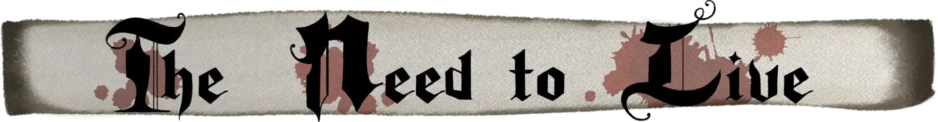 The Need to Live