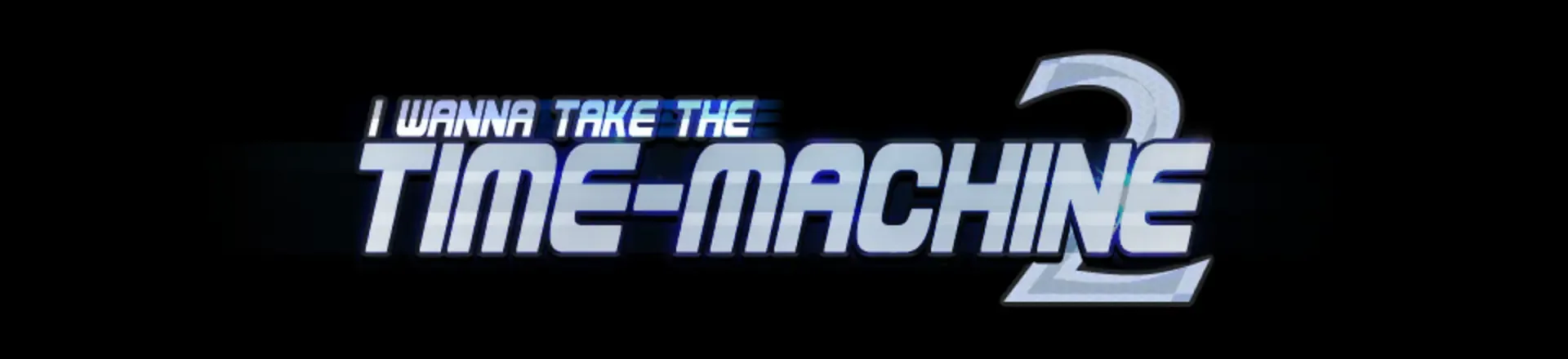 I Wanna Take the Time-Machine 2