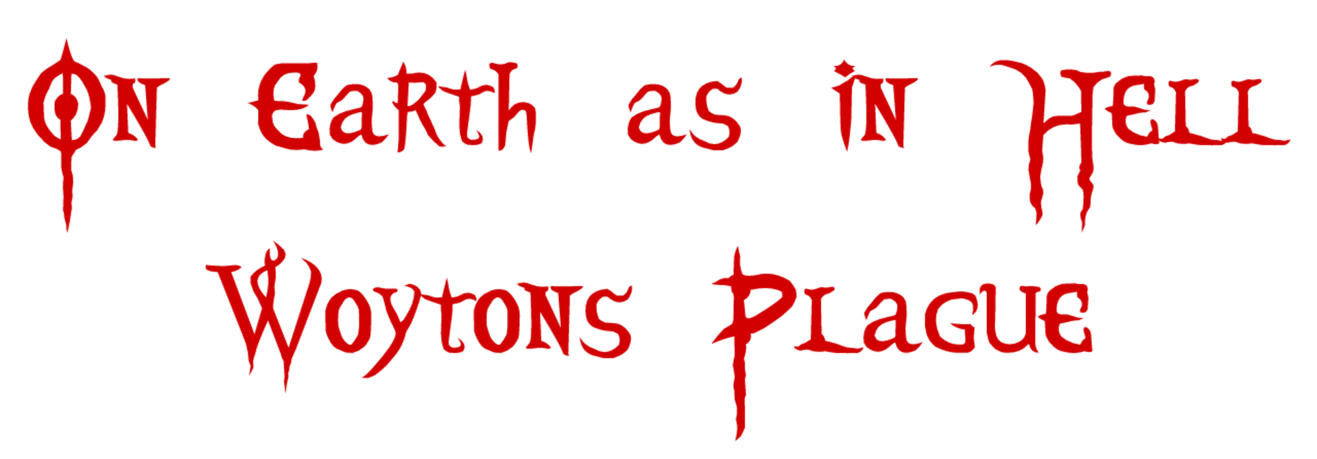 On Earth as in Hell: Woytons Plague