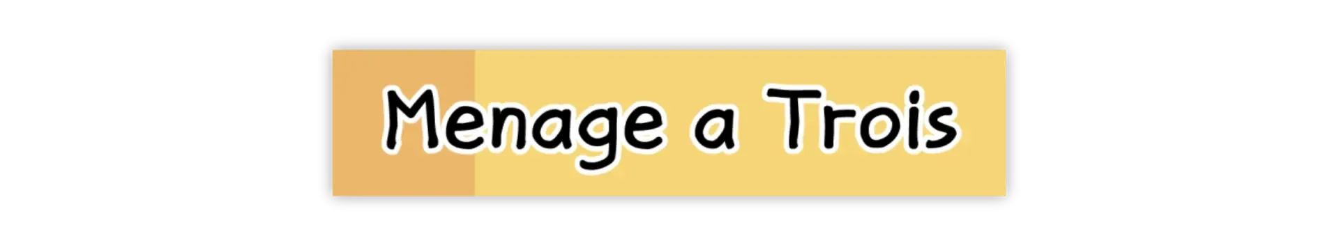 Menage a Trois