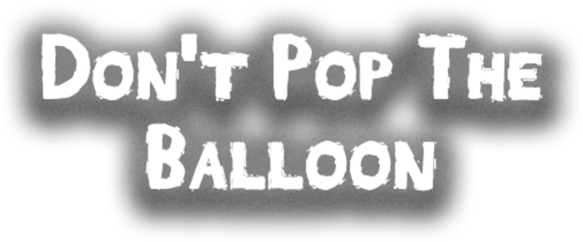 Don't Pop The Balloon