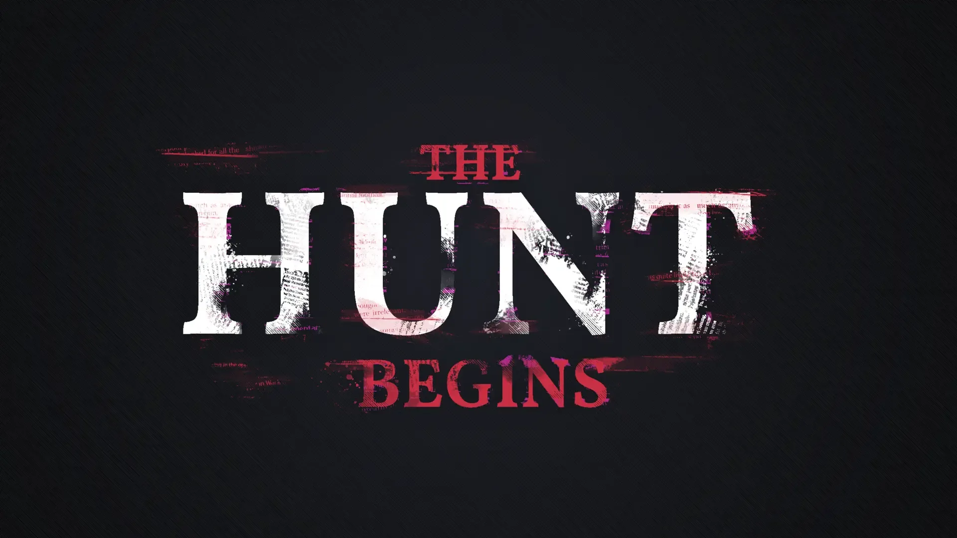 The Hunt Begins